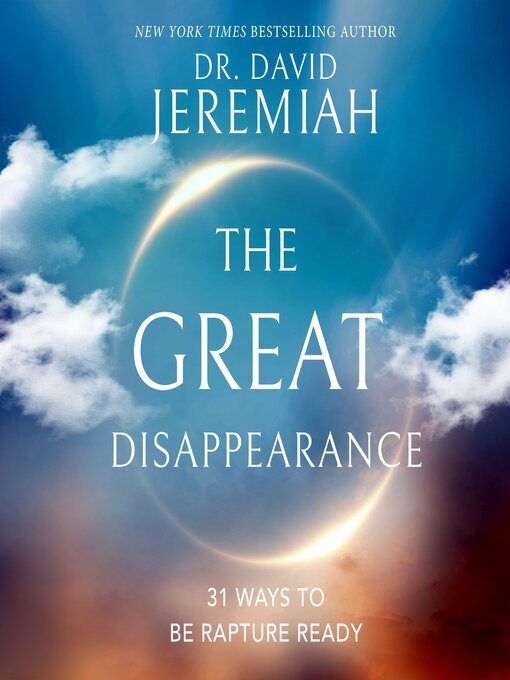 Title details for The Great Disappearance by Dr.  David Jeremiah - Wait list